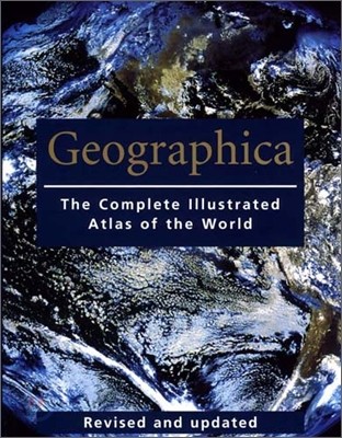 Geographica: The Complete Illustrated Atlas of the World