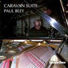 Paul Bley - Caravan Suite