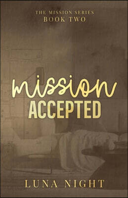 Mission Accepted