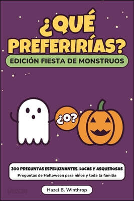 ¿Que preferirias? Edicion Fiesta de Monstruos