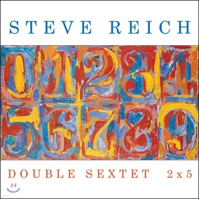 Ƽ :  , 2X5 (Steve Reich: Double Sextet/2x5)