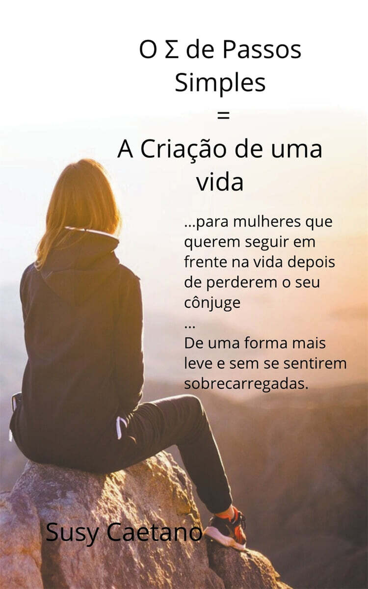 O Σ de Passos Simples =  A Criacao de  uma Vida