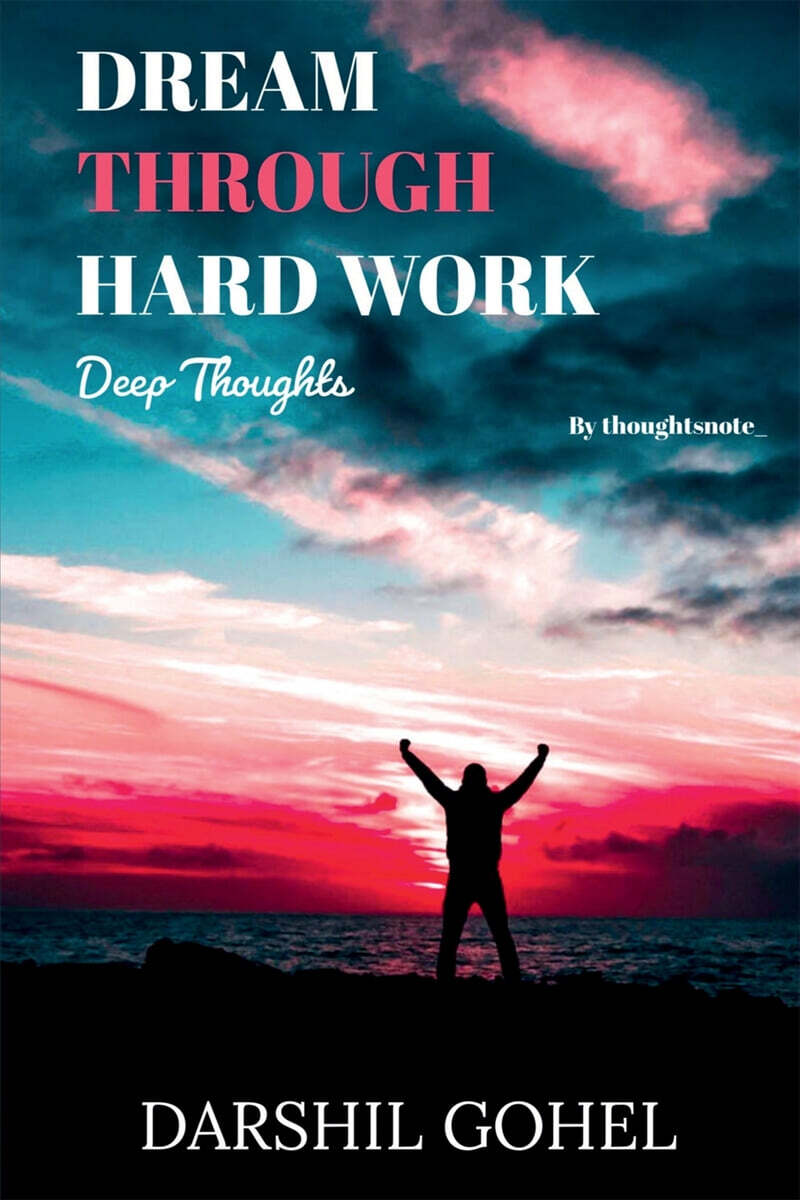 Dream Through Hard Work (Deep Thoughts)