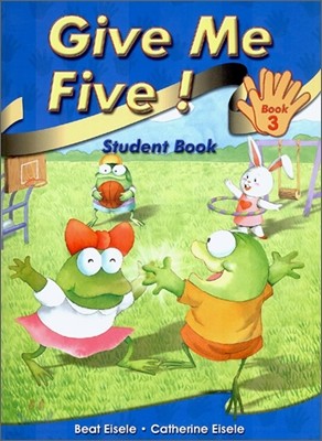 Give Me Five! 3 : Student Book