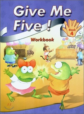 Give Me Five! 4 : Workbook