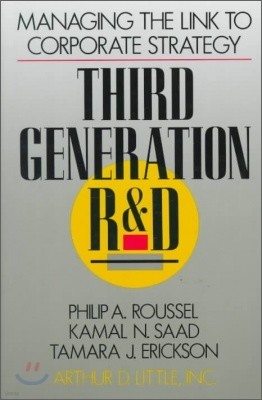 Third Generation R & D : Managing the Link to Corporate Strategy