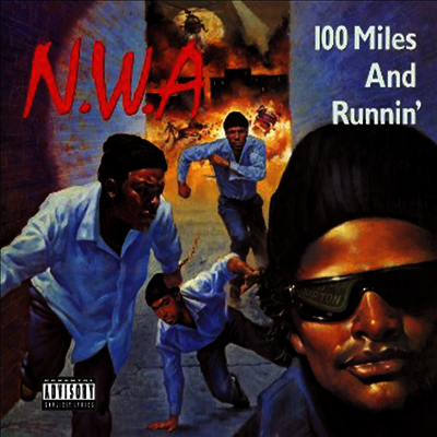 N.W.A.,Niggaz With Attitude — 100 Miles & Runnin' 앨범 커버