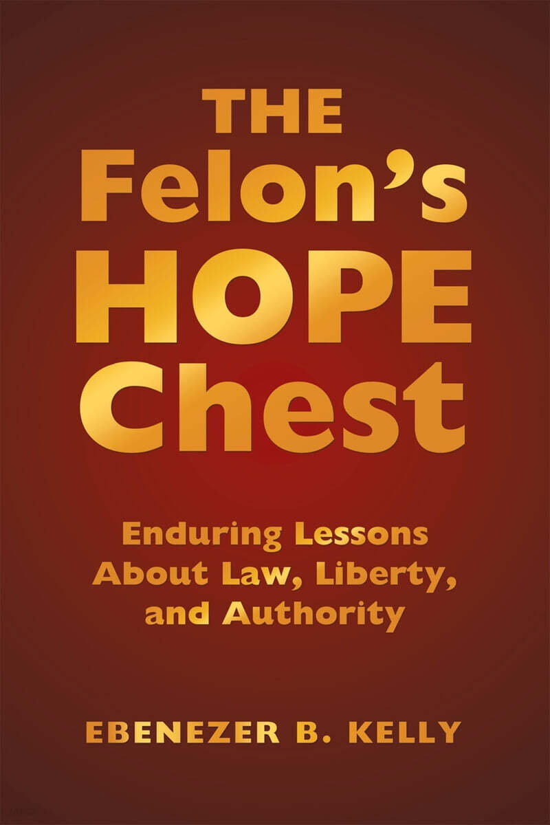 The Felon's Hope Chest