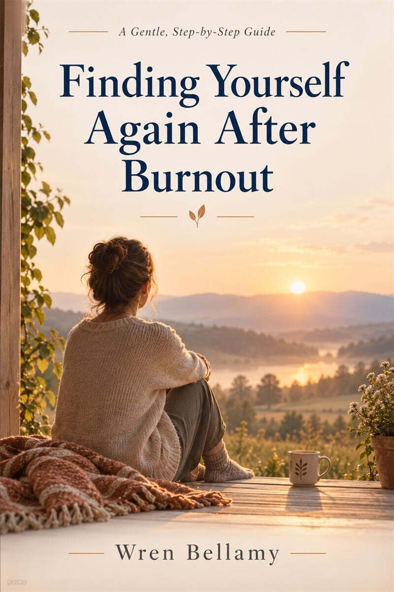 FINDING YOURSELF AGAIN AFTER BURNOUT