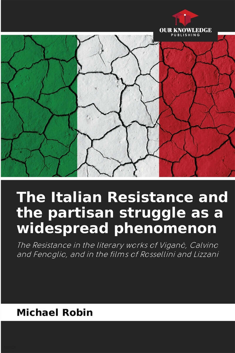 The Italian Resistance and the partisan struggle as a widespread phenomenon