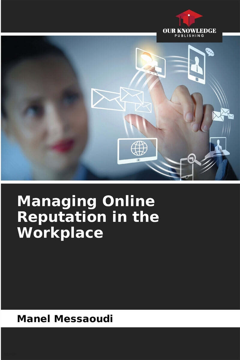 Managing Online Reputation in the Workplace