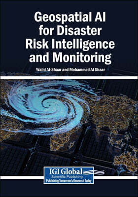 IGI Global Geospatial AI for Disaster Risk Intelligence and Monitoring