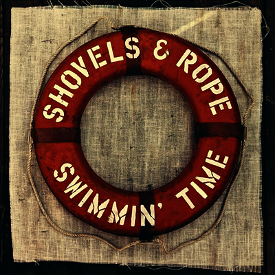 Shovels & Rope — Swimmin' Time (US Indie Exclusive) 앨범 커버