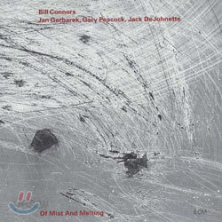 Bill Connors - Of Mist And Melting