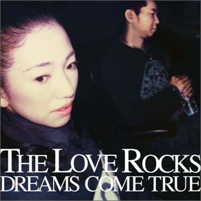 Dreams Come True - The Love Rocks