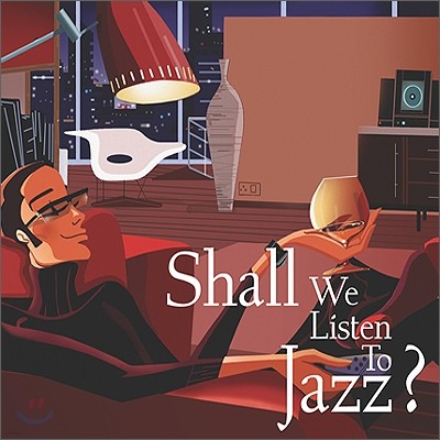 Shall We Listen To Jazz?