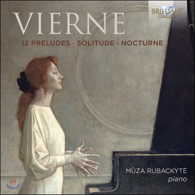 Muza Rubackyte  񿡸: ǾƳ ǰ (Louis Vierne: 12 Preludes, Solitude & Nocturne)