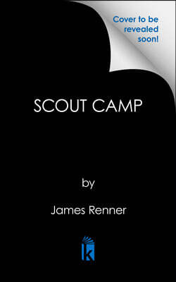 Scout Camp: Sex, Death, and Secret Societies Inside the Boy Scouts of America