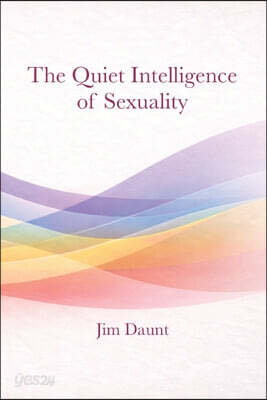 The Quiet Intelligence of Sexuality: Awareness, Intimacy, and the Body's Way of Knowing