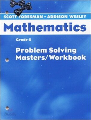 Scott Foresman Mathematics 6 : Workbook (Problem Solving Masters)
