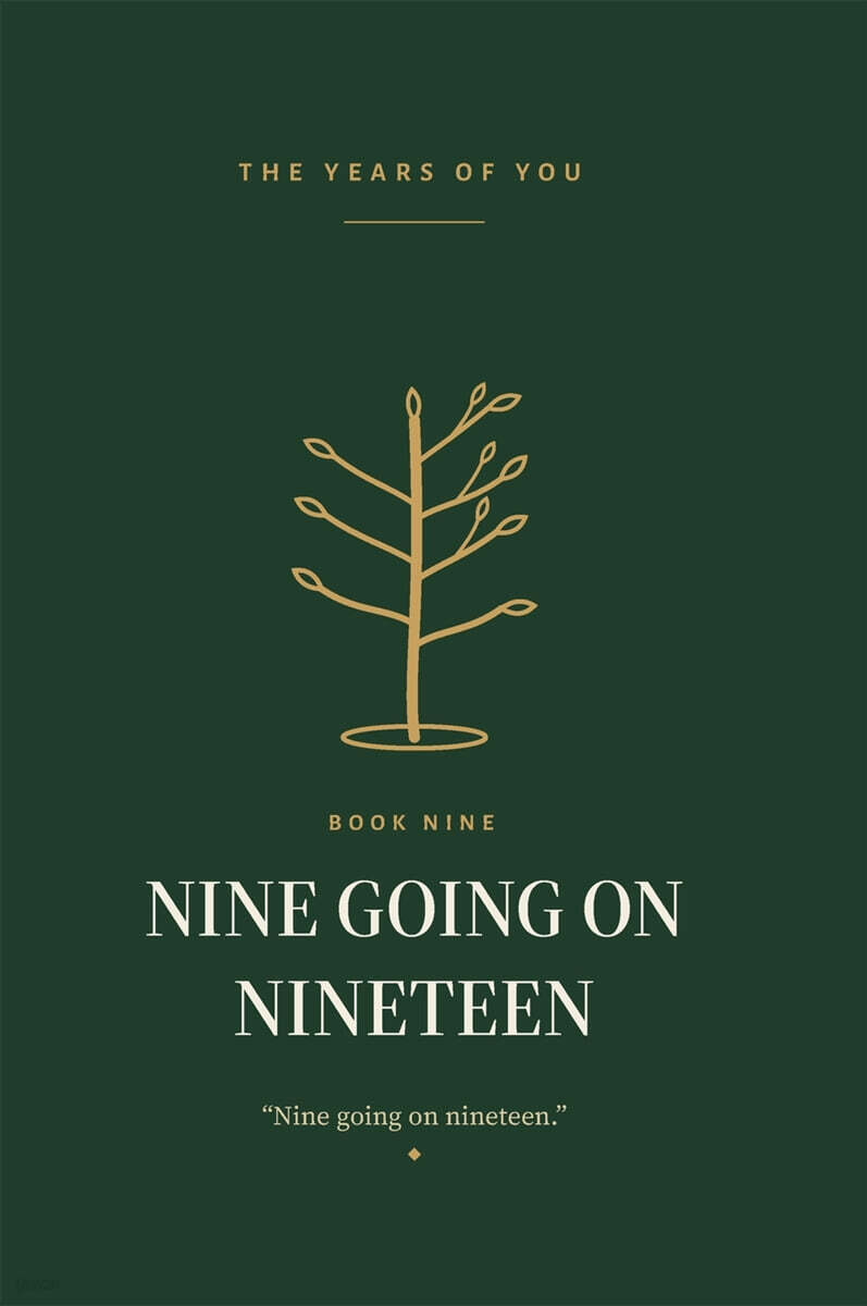 Nine Going on Nineteen
