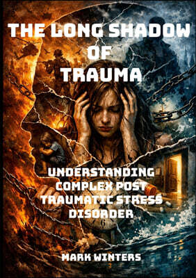 Lulu Press The Long Shadow of Trauma