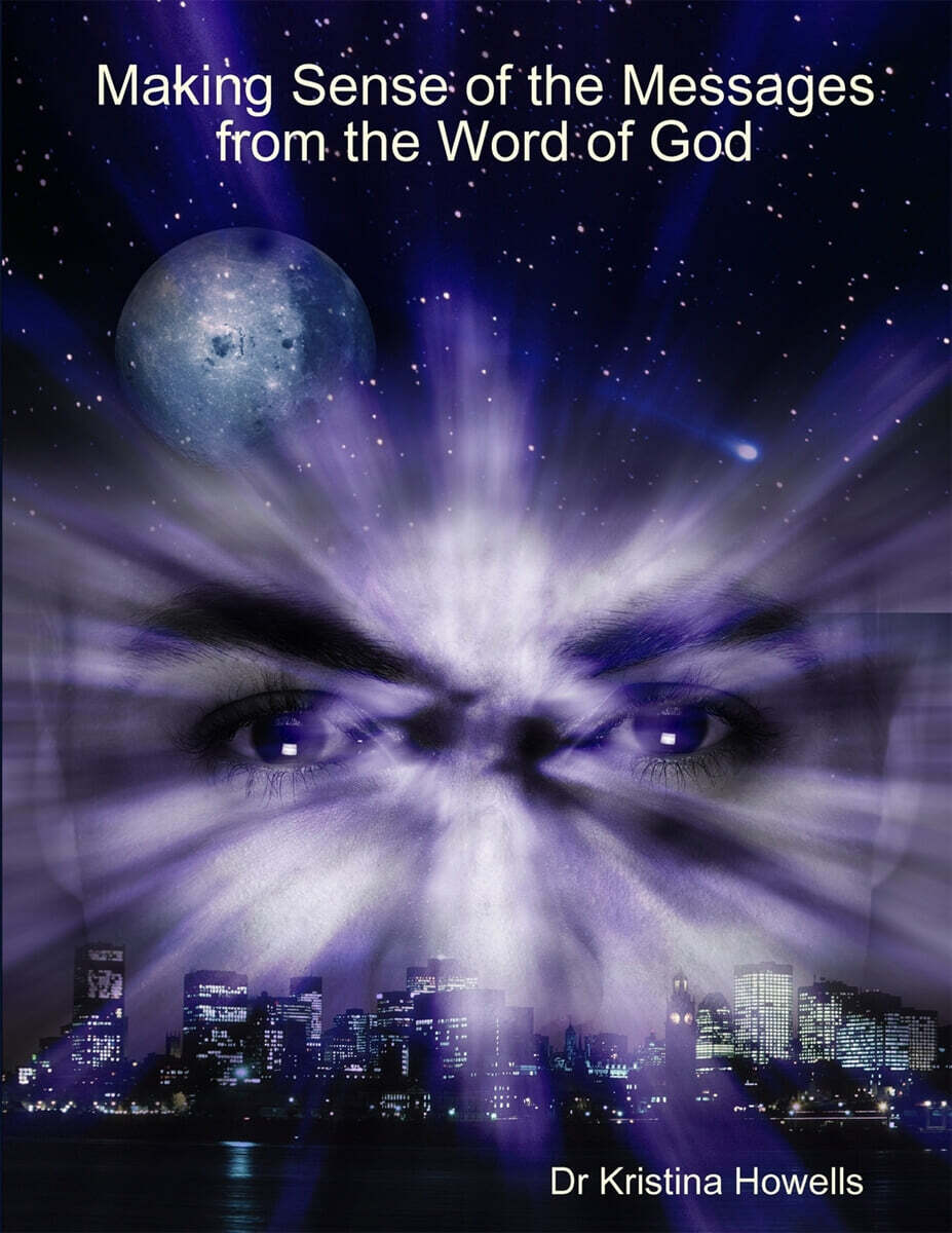 Making Sense of the Messages from the Word of God