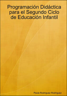 Programacion Didactica para el Segundo Ciclo de Educacion Infantil