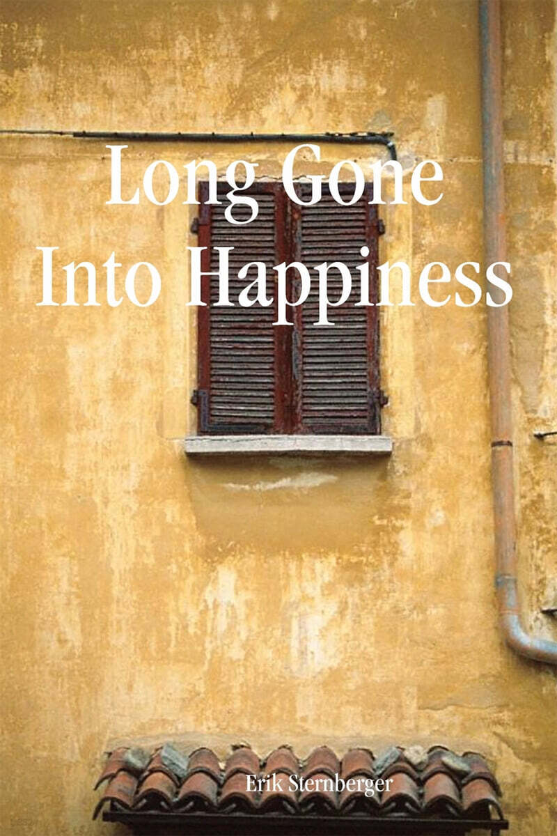 Long Gone Into Happiness