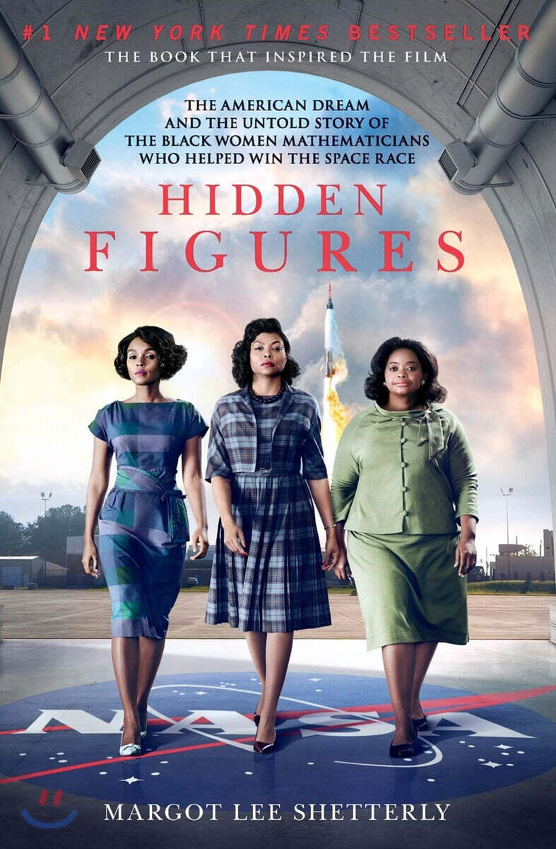 Hidden Figures: The American Dream and the Untold Story of the Black Women Mathematicians Who Helped Win the Space Race (new book!!!)