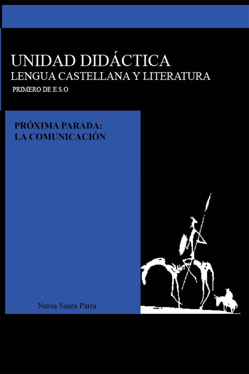 Unidad didactica. Lengua Castellana y Literatura. Primero de E.S.O. Proxima parada