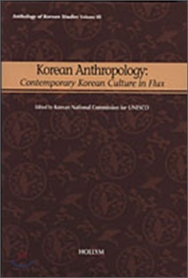 Korean Anthropology: Contemporary Korean Culture in Flux