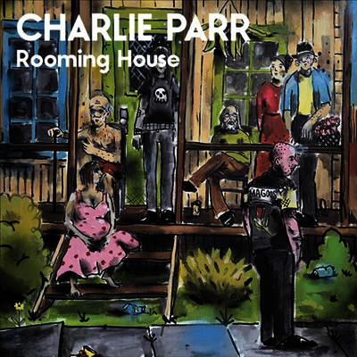 Charlie Parr — Rooming House 앨범 커버