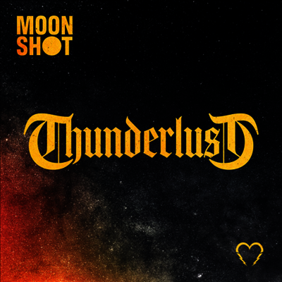 Moon Shot - Thunderlust (CD)