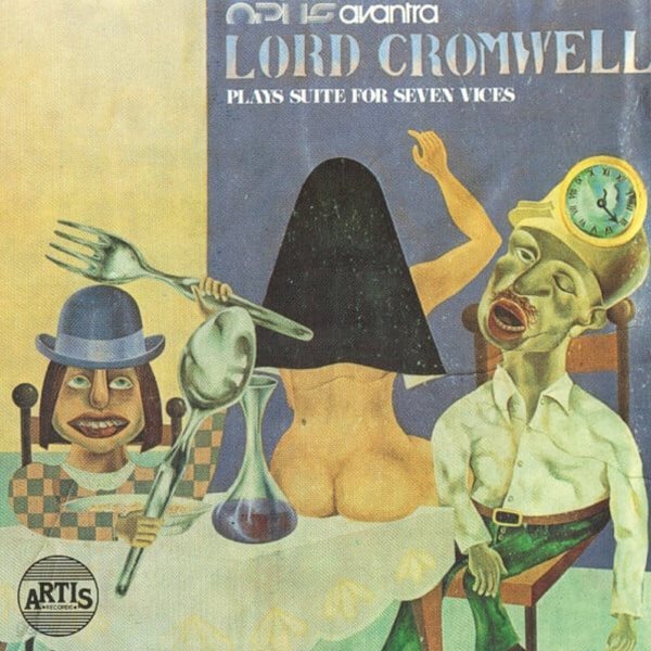 Opus Avantra - Lord Cromwell Plays Suite For Seven Vices