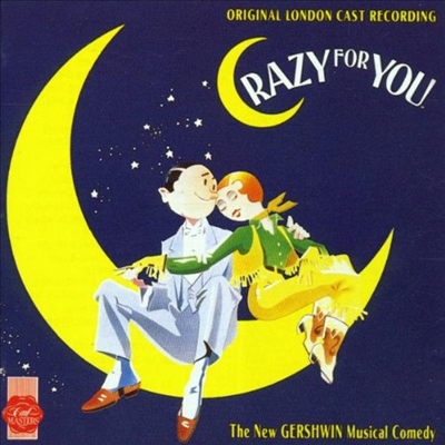 Ira Gershwin/Robert Austin - Crazy For You (ũ  ) (Original Broadway Cast)(CD)