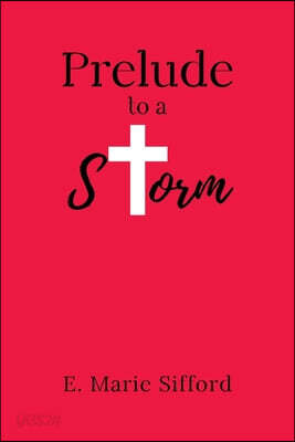 Prelude to a Storm