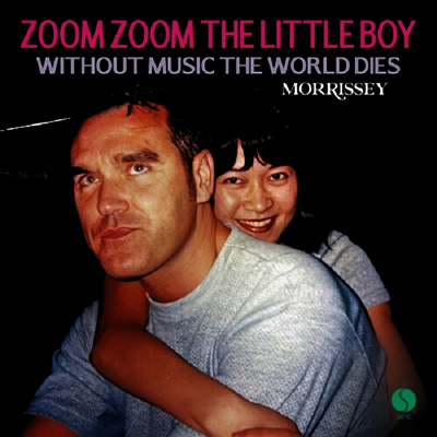 Morrissey - Zoom Zoom The Little Boy/Without Music The World Dies (7 Inch Single LP)