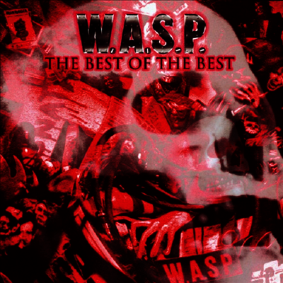 W.A.S.P. — The Best Of The Best 앨범 커버
