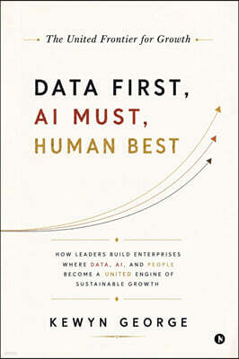 Notion Press Media Pvt. Ltd DATA FIRST, AI MUST, HUMAN BEST