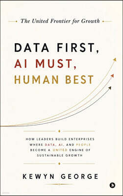 Notion Press Media Pvt. Ltd DATA FIRST, AI MUST, HUMAN BEST