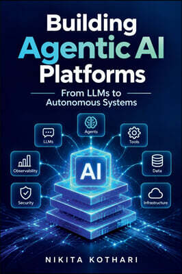 Notion Press Media Pvt. Ltd Building Agentic AI Platforms