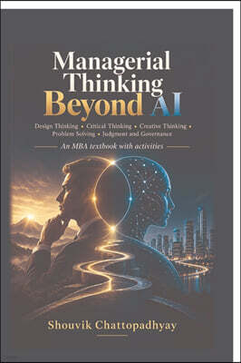 Notion Press Media Pvt. Ltd Managerial Thinking Beyond AI