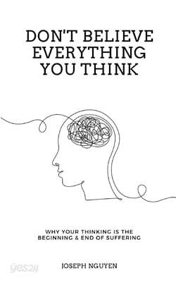 Don't Believe Everything You Think