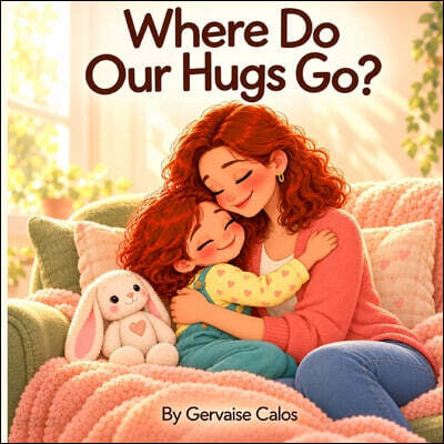 Where Do Our Hugs Go?