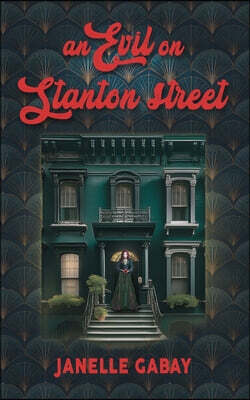 An Evil on Stanton Street