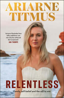 Relentless: Family, Self-Belief and the Will to Win
