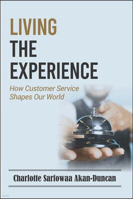 Digibooks Ghana Ltd Living the Experience: How Customer Service Shapes Our World