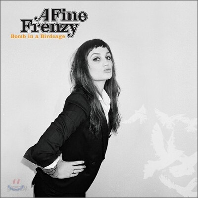 [중고-상] [수입] A Fine Frenzy - Bomb In A Birdcage