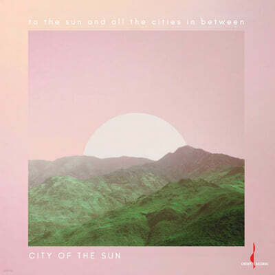 City Of The Sun (시티 오브 더 선) — To The Sun And All Cities In Between 앨범 커버
